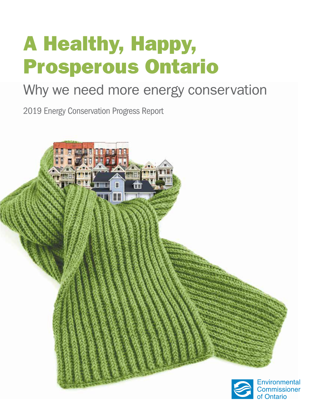 A Healthy, Happy, Prosperous Ontario Why We Need More Energy Conservation
