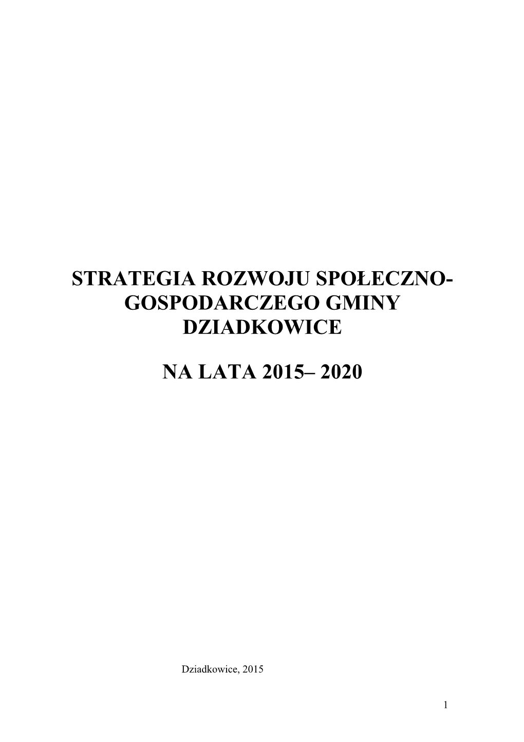 Strategia Rozwoju Społeczno-Gospodarczego Gminy Dziadkowice Na Lata 2015-2020