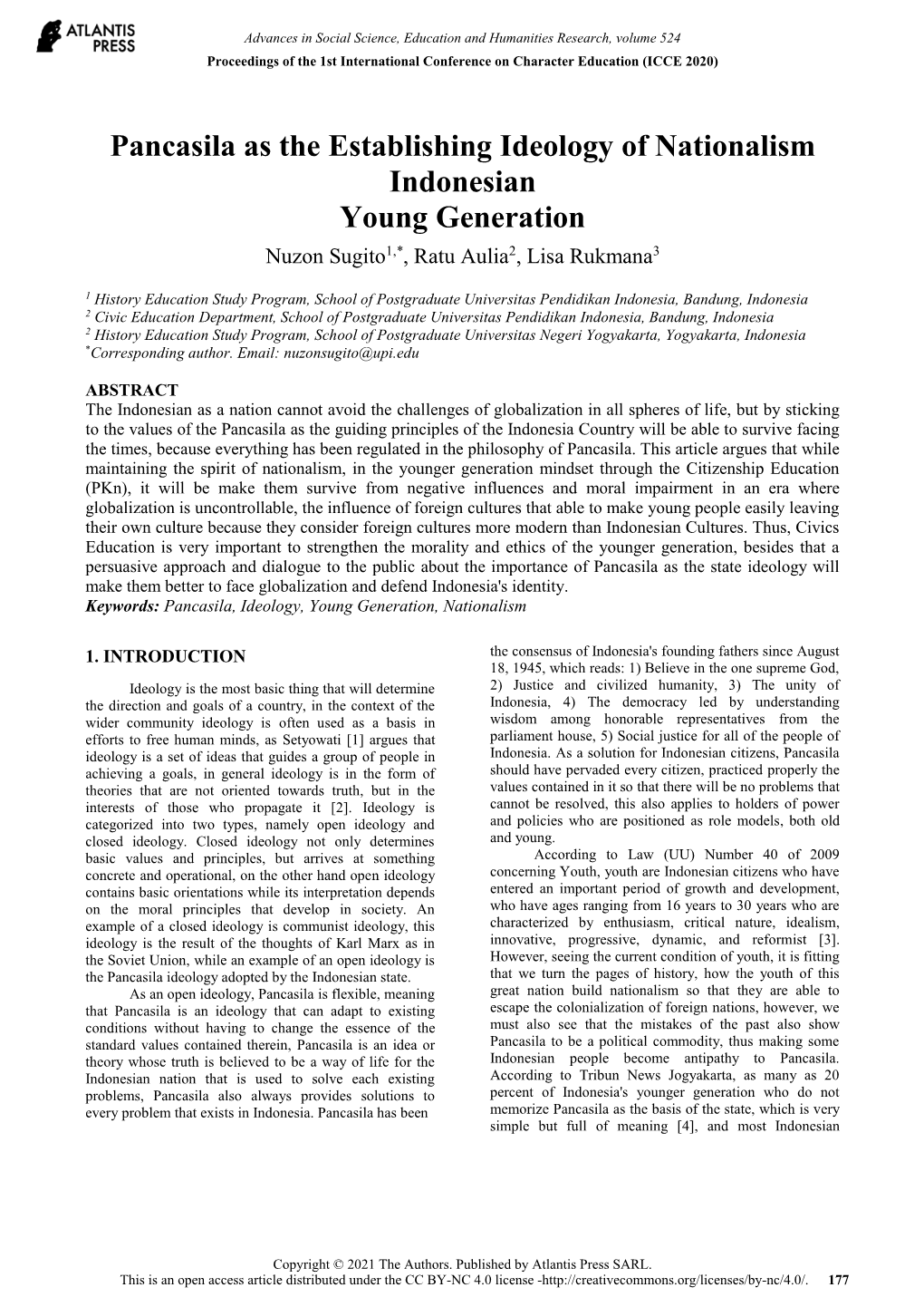 Pancasila As the Establishing Ideology of Nationalism Indonesian Young Generation Nuzon Sugito1,*, Ratu Aulia2, Lisa Rukmana3