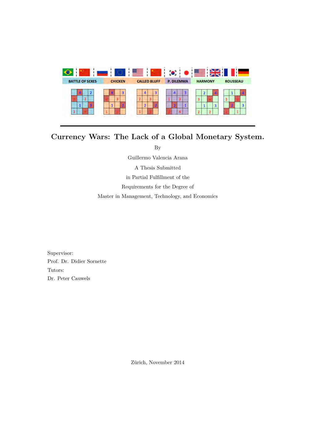 Currency Wars: the Lack of a Global Monetary System