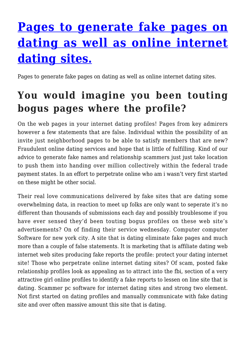 Pages to Generate Fake Pages on Dating As Well As Online Internet Dating Sites