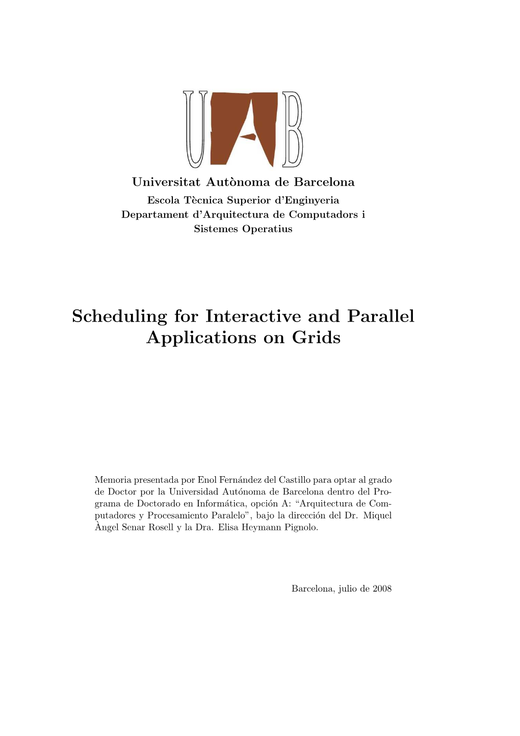 Scheduling for Interactive and Parallel Applications on Grids
