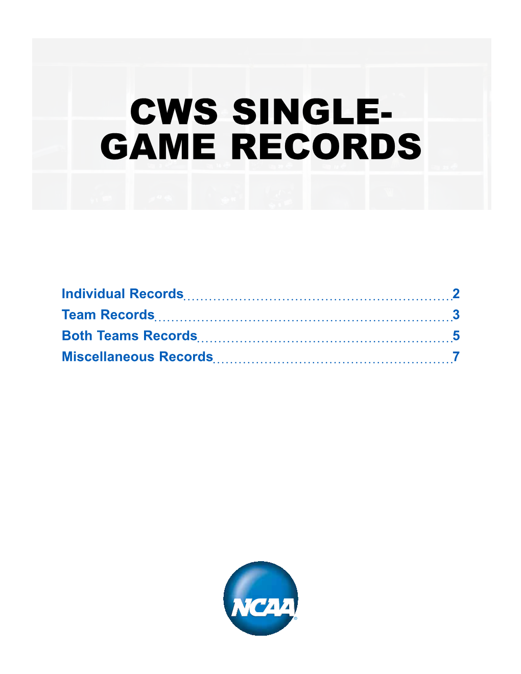 CWS Single- Game Records