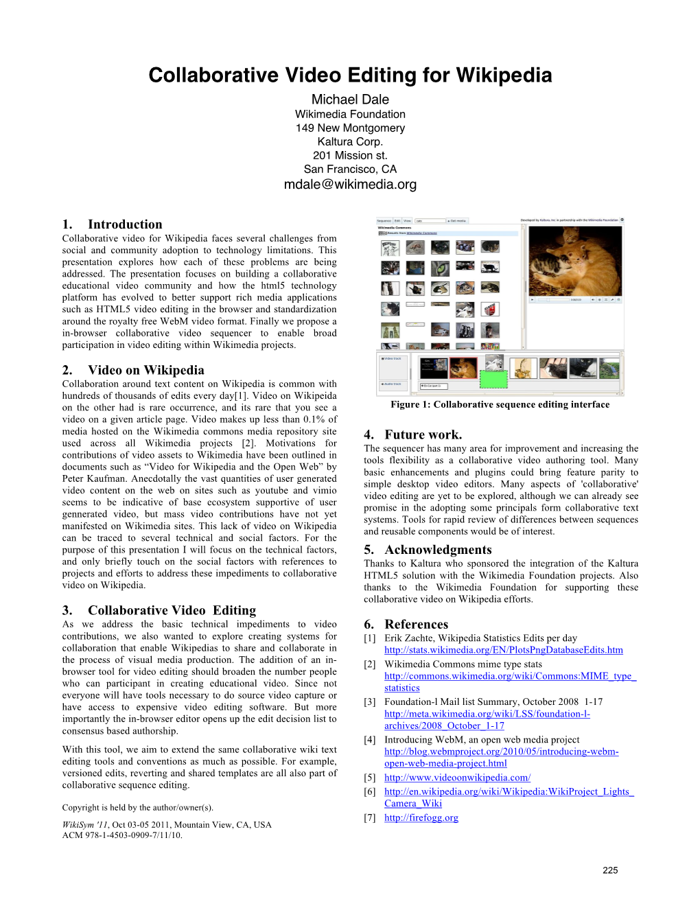 Collaborative Video Editing for Wikipedia Michael Dale Wikimedia Foundation 149 New Montgomery Kaltura Corp