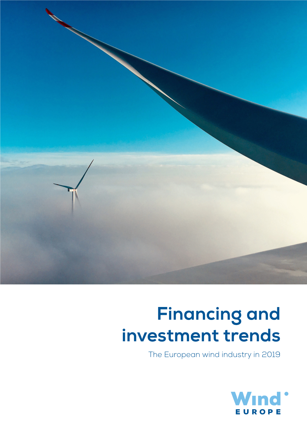 Financing and Investment Trends the European Wind Industry in 2019