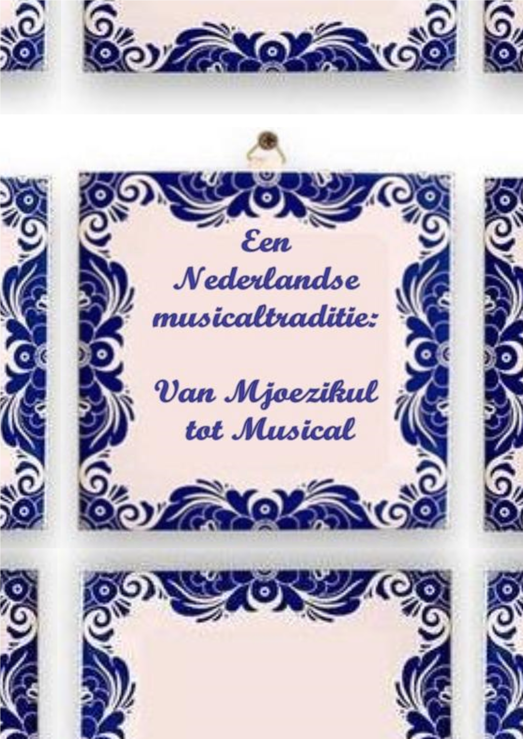 Een Scriptie Over De Nederlands Oorspronkelijke Musical