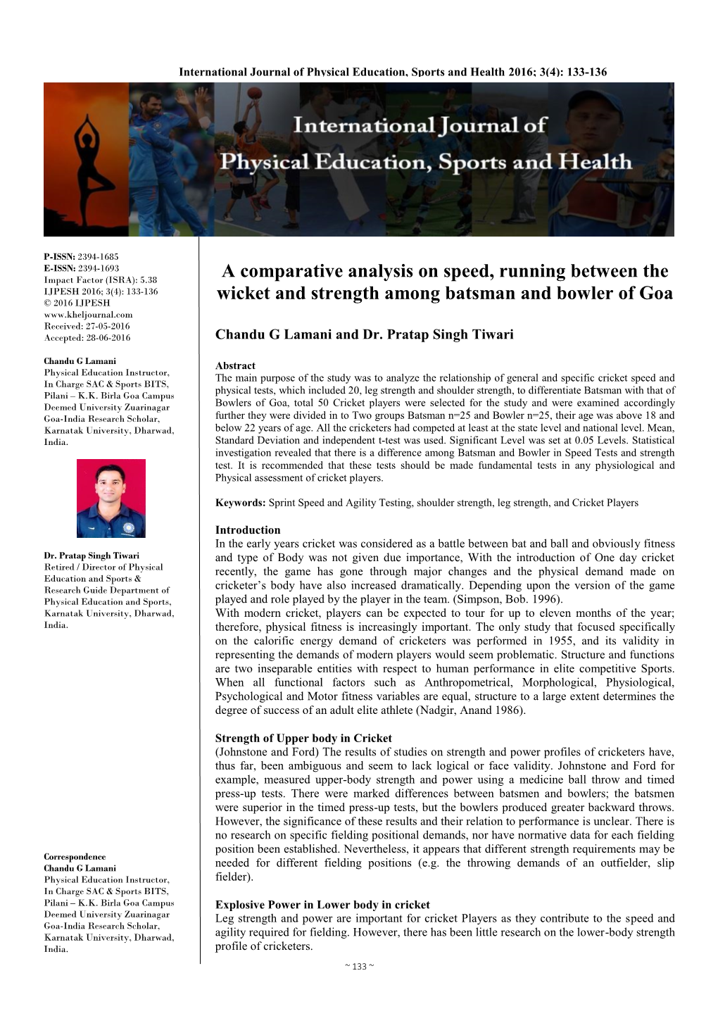 A Comparative Analysis on Speed, Running Between the Wicket and Strength Among Batsman and Bowler Of