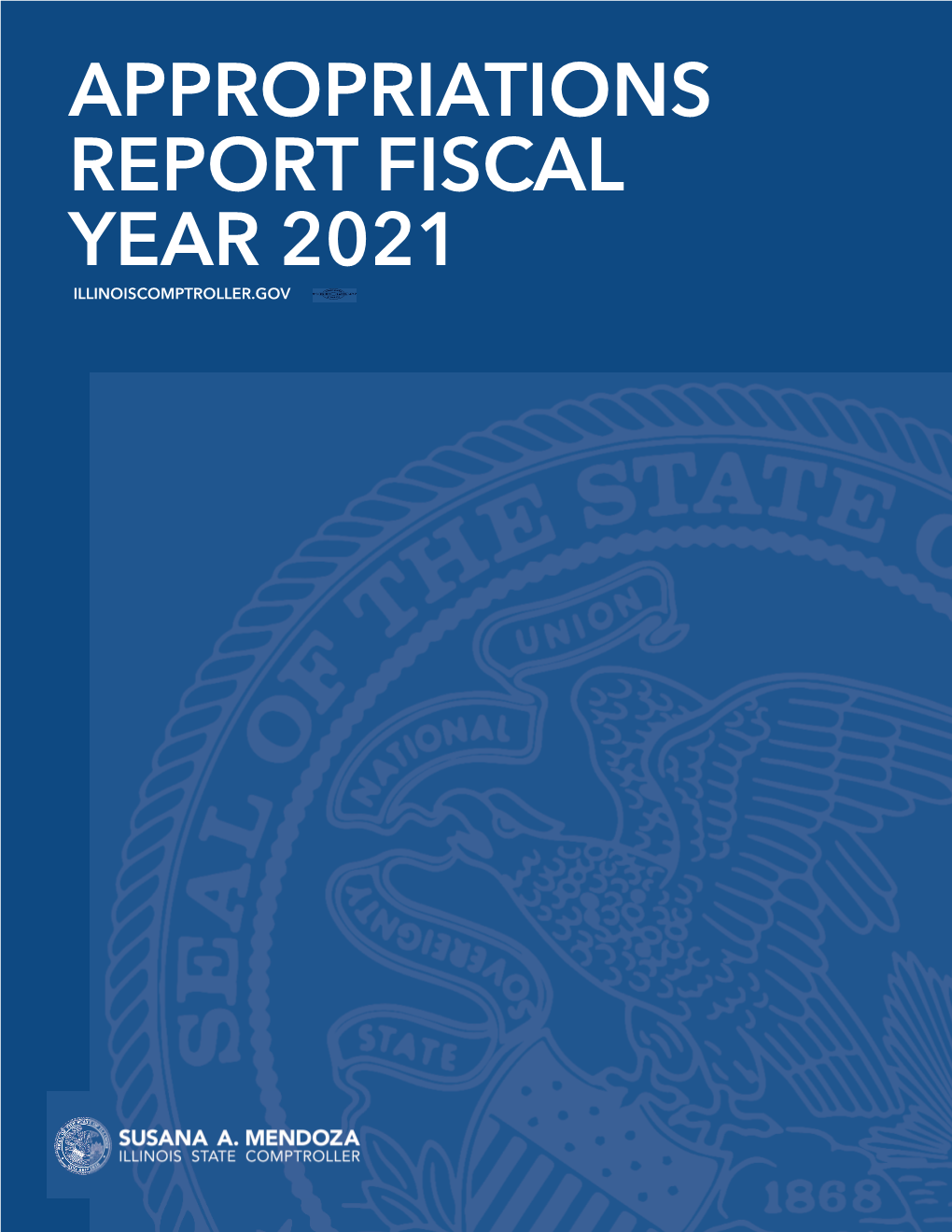 Appropriations Report Fiscal Year 2021 Illinoiscomptroller.Gov Table of Contents (Agency Order) Fy 2021 Appropriation Report