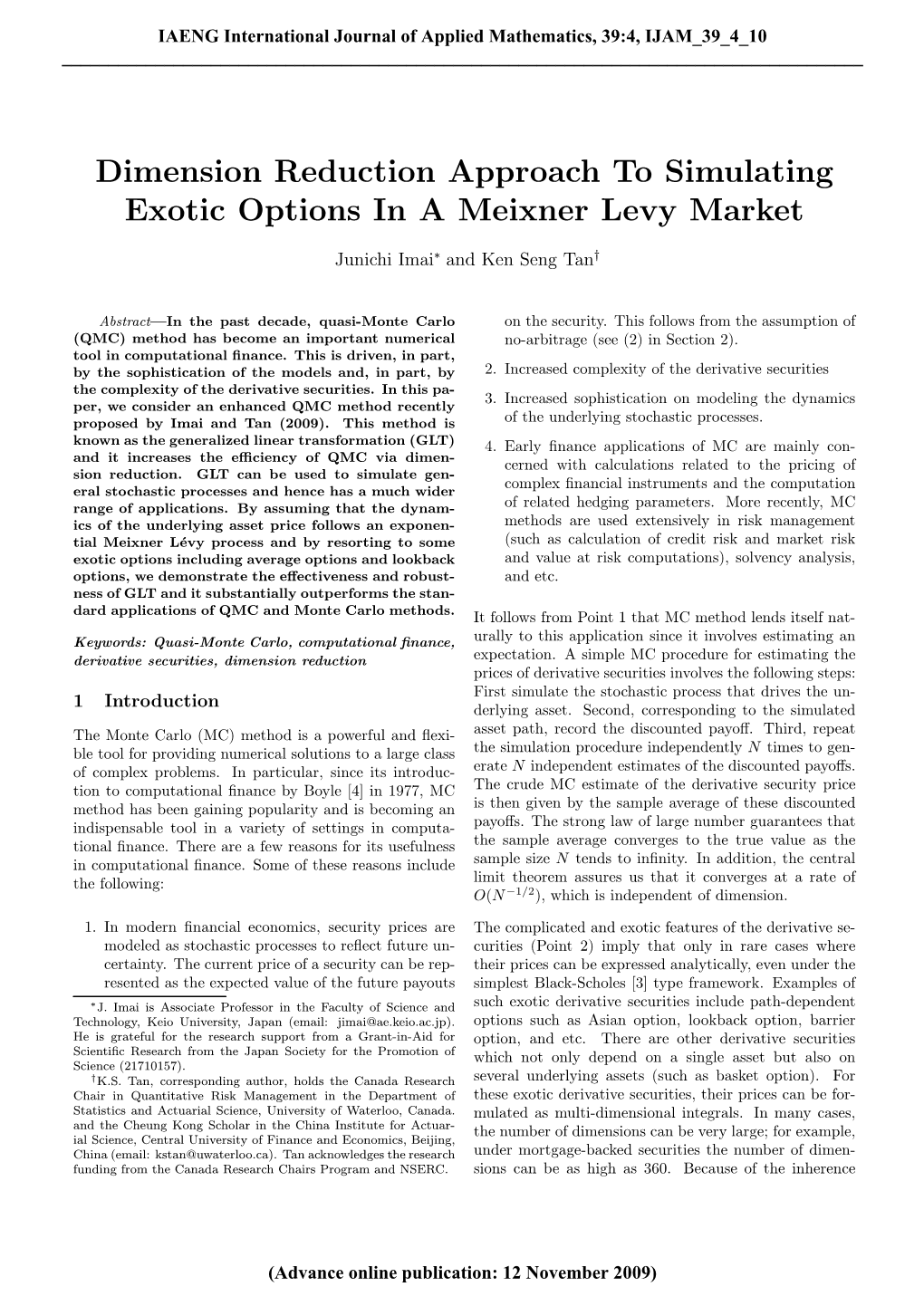 Dimension Reduction Approach to Simulating Exotic Options in a Meixner Levy Market