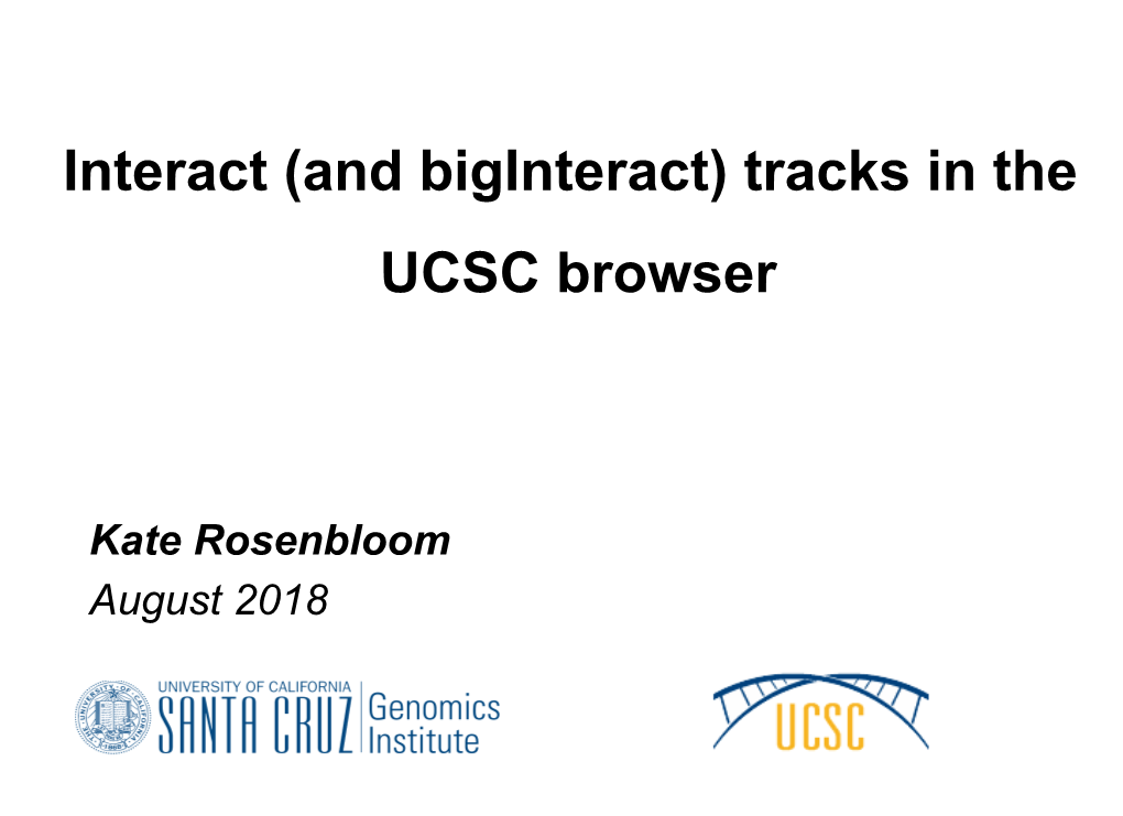 Interact (And Biginteract) Tracks in the UCSC Browser