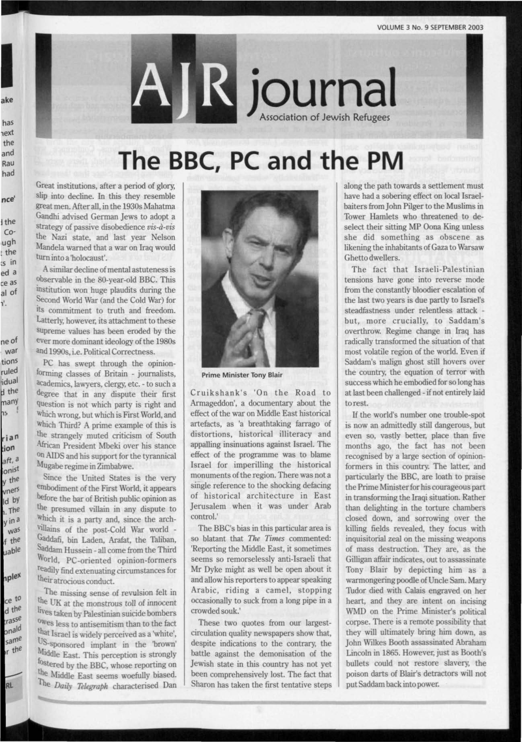 Journal ^ Association of Jewish Refugees the BBC PC and the PM Great Institutions, After a Period of Glory, Along the Path Towards a Settlement Must Slip Into Decline