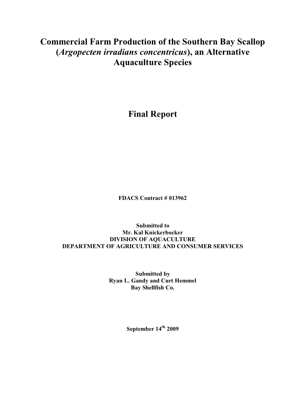 Commercial Farm Production of the Southern Bay Scallop (Argopecten Irradians Concentricus), an Alternative Aquaculture Species