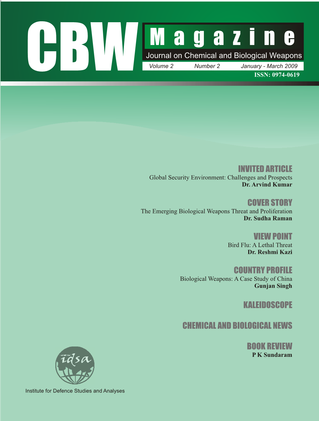 Biological Weapons CBW Volume 2 Number 2 January - March 2009 ISSN: 0974-0619