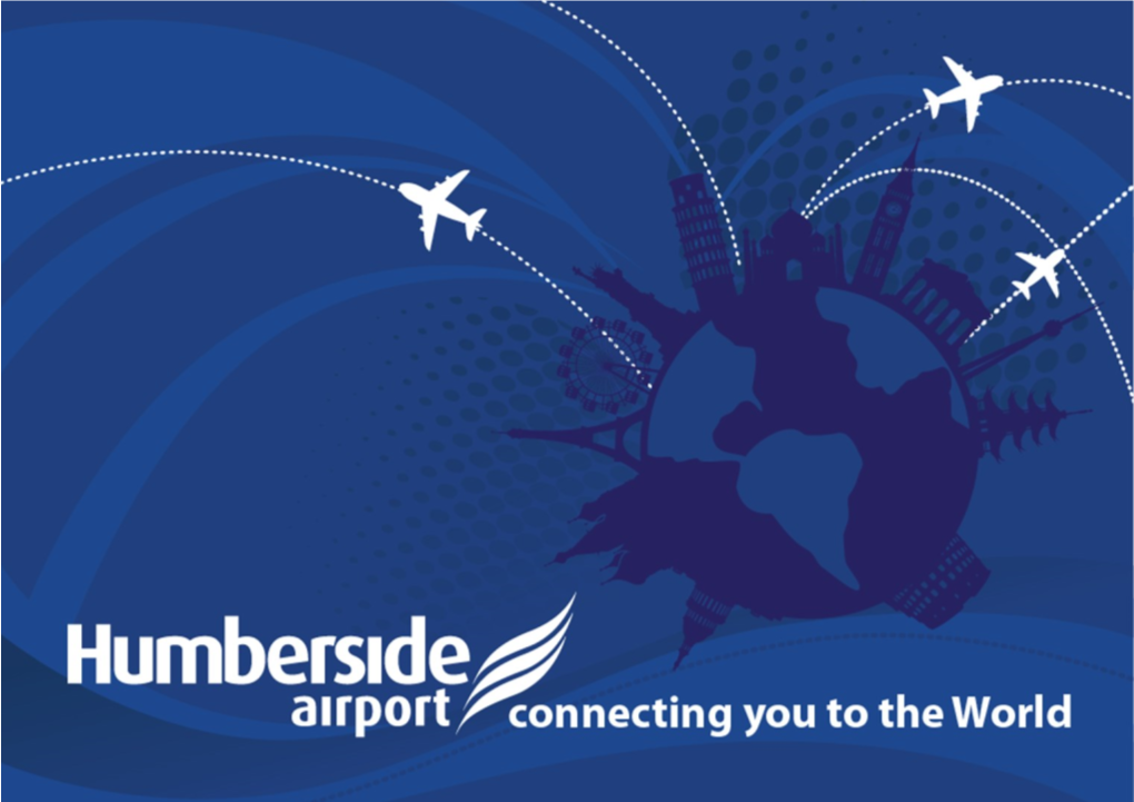 Advertising Sites There Are 22 Sites Available at Humberside Airport, All in Prominent, High Footfall Areas