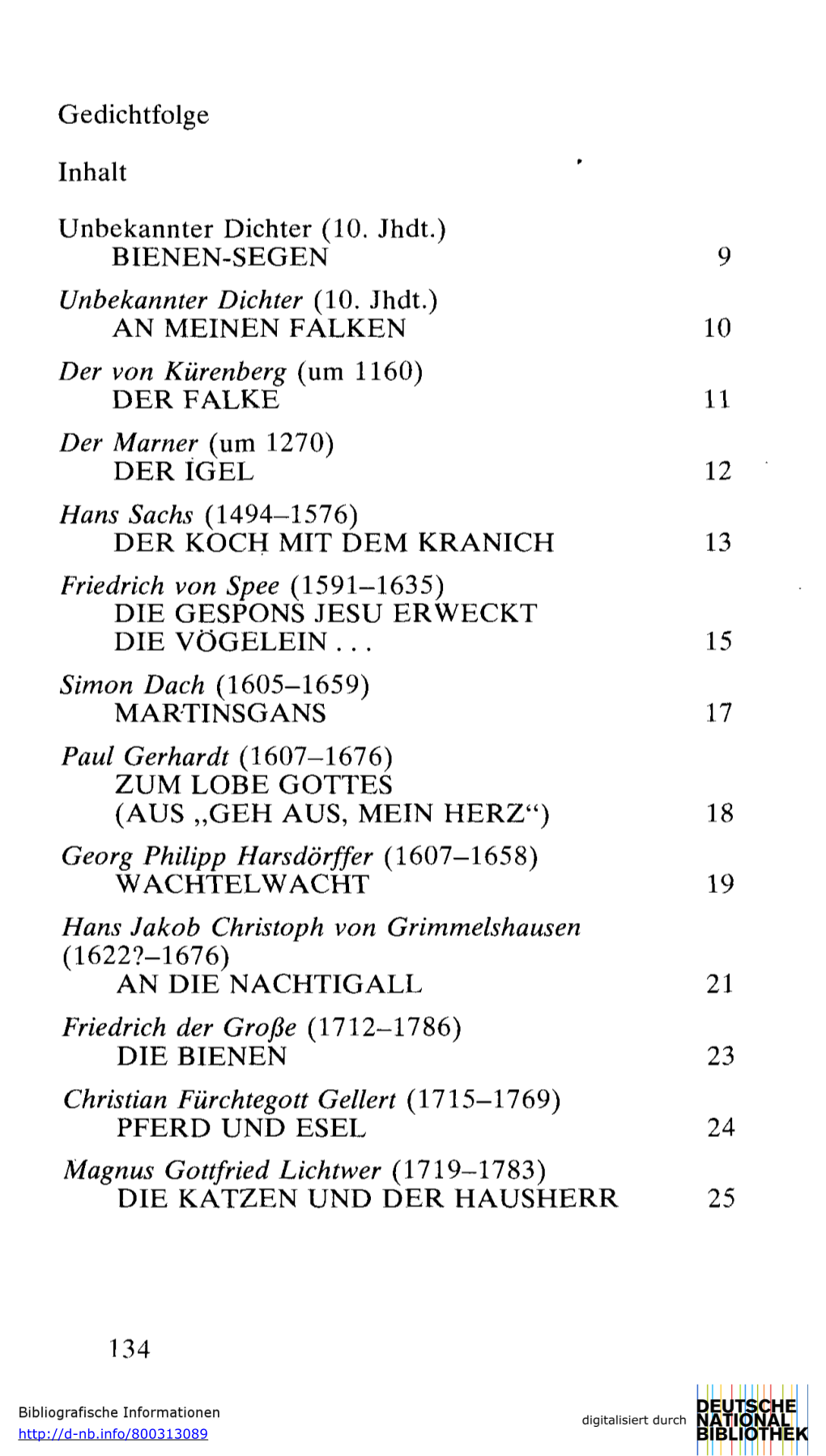 Gedichtfolge Inhalt Unbekannter Dichter (10. Jhdt.) BIENEN-SEGEN 9 Unbekannter Dichter (10. Jhdt.) an MEINEN FALKEN 10 Der Von K