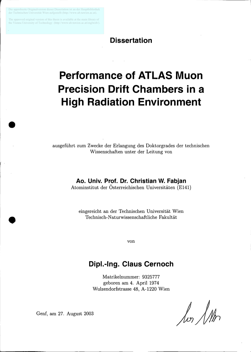 Performance of ATLAS Muon Precision Drift Chambers in a High Radiation Environment