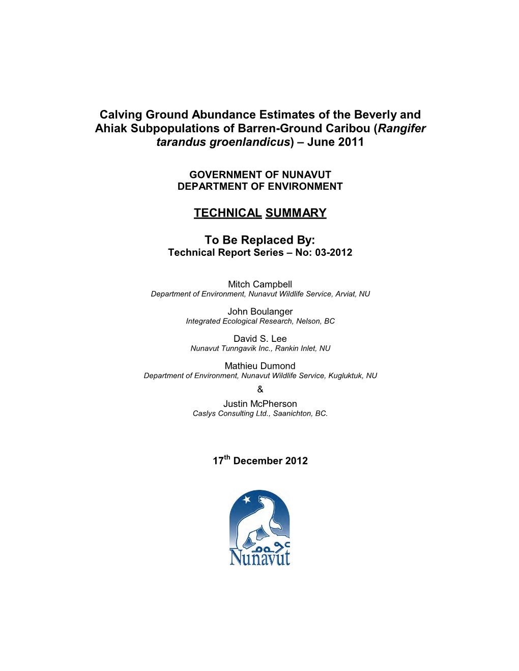 Calving Ground Abundance Estimates of the Beverly and Ahiak Subpopulations of Barren-Ground Caribou (Rangifer Tarandus Groenlandicus) – June 2011