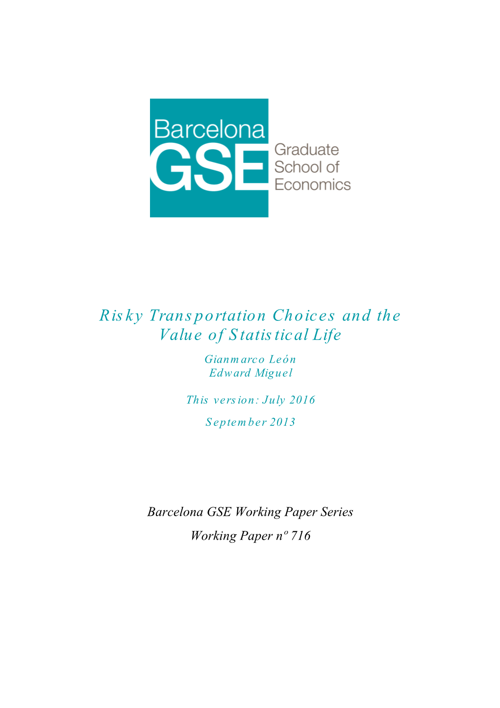 Risky Transportation Choices and the Value of Statistical Life Gianmarco León Edward Miguel