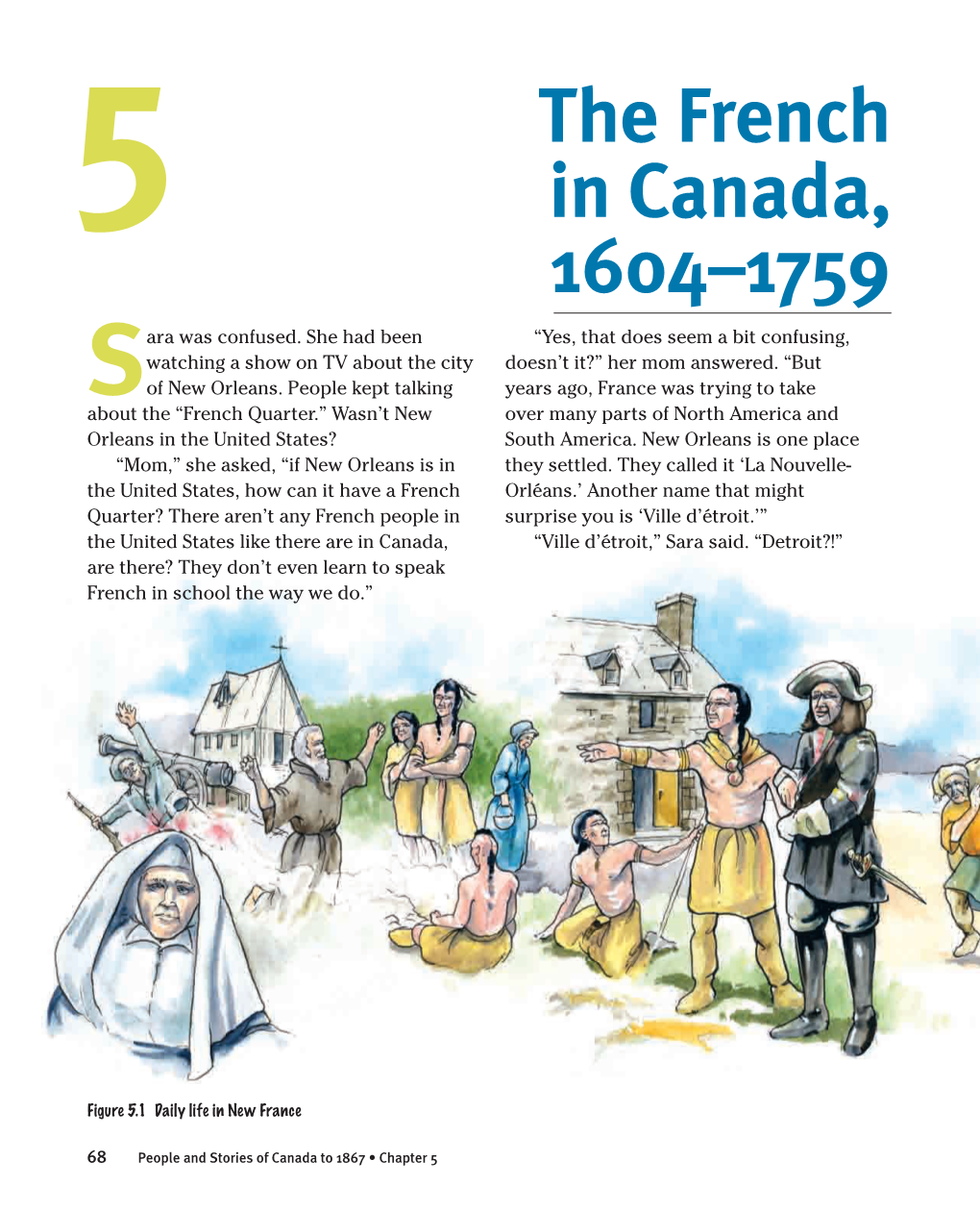 The French in Canada, 1604–1759 69