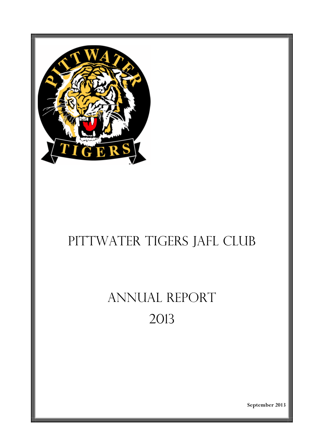 PITTWATER TIGERS JAFL Club Annual REPORT 2013