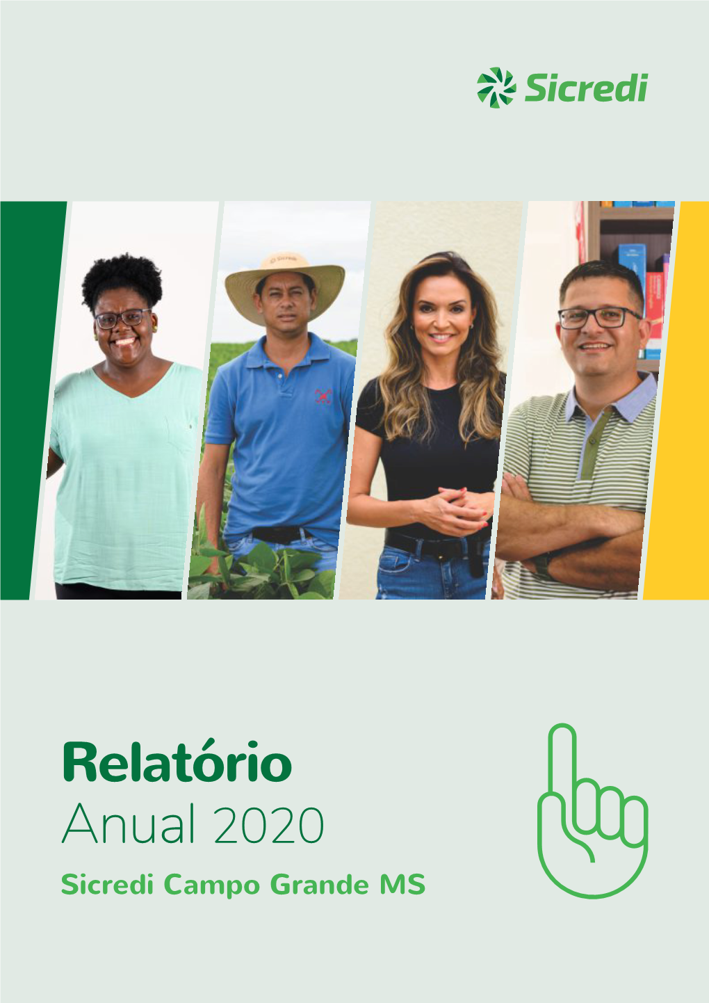 Relatório Anual 2020 Sicredi Campo Grande MS SUMÁRIO