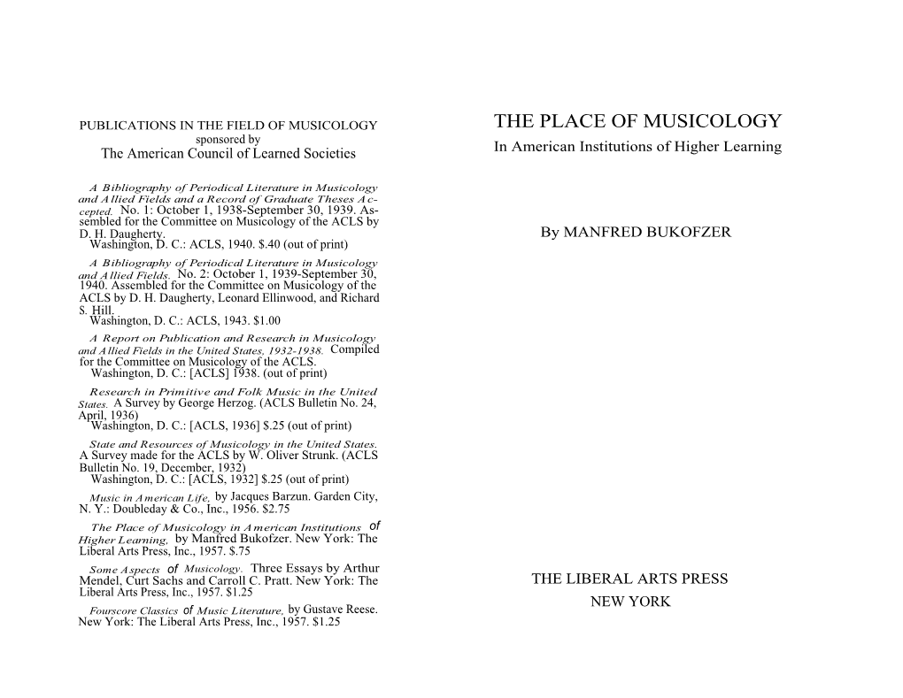 THE PLACE of MUSICOLOGY Sponsored by the American Council of Learned Societies in American Institutions of Higher Learning