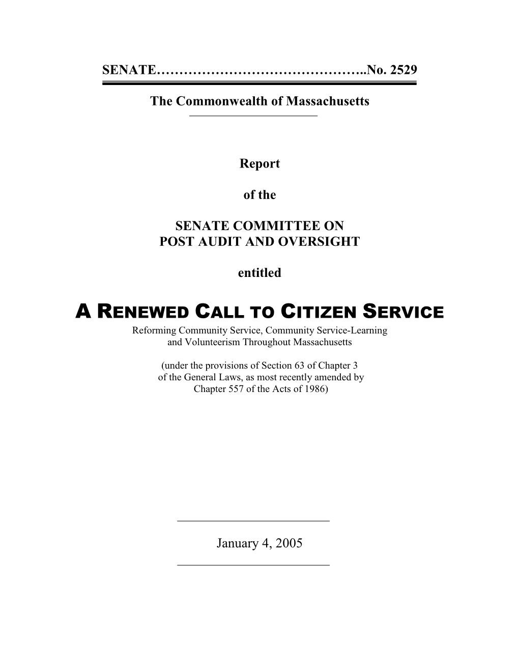 A RENEWED CALL to CITIZEN SERVICE Reforming Community Service, Community Service-Learning and Volunteerism Throughout Massachusetts