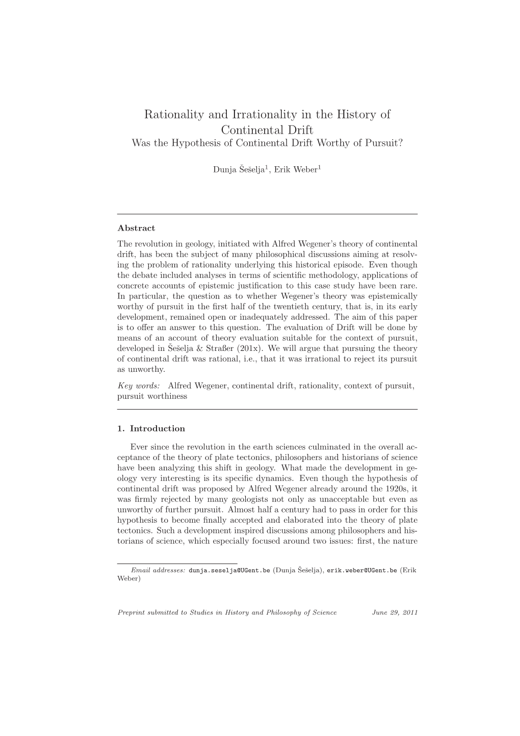 Rationality and Irrationality in the History of Continental Drift Was the Hypothesis of Continental Drift Worthy of Pursuit?