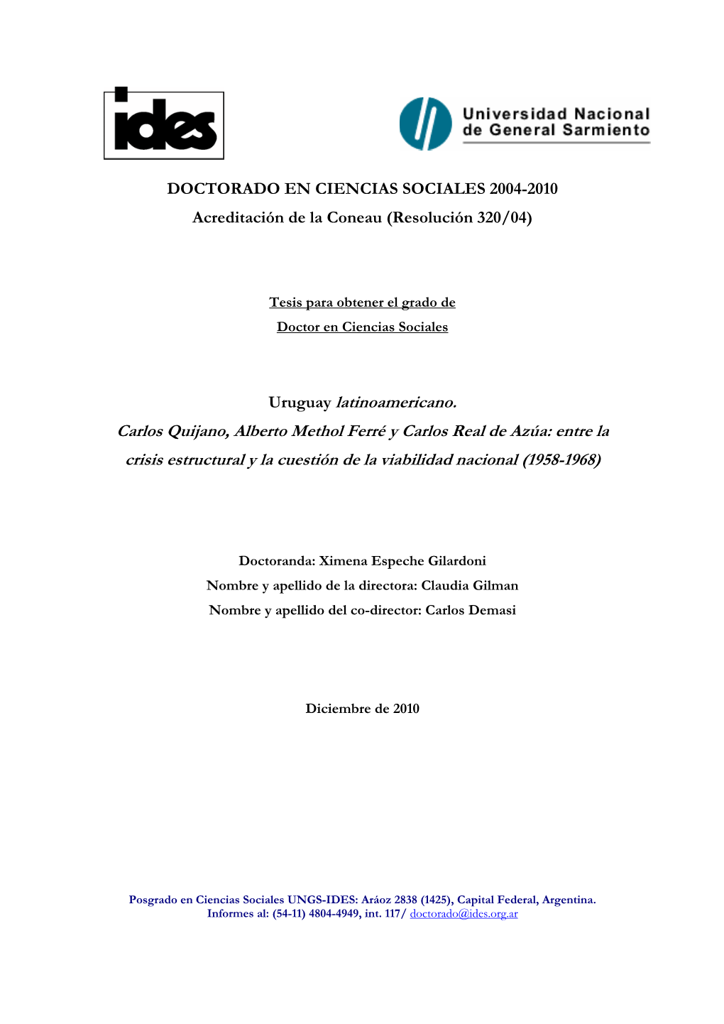 Uruguay Latinoamericano. Carlos Quijano, Alberto Methol Ferré Y Carlos Real De Azúa: Entre La Crisis Estructural Y La Cuestión De La Viabilidad Nacional (1958-1968)