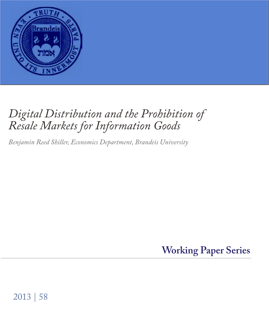 Digital Distribution and the Prohibition of Resale Markets for Information Goods Benjamin Reed Shiller, Economics Department, Brandeis University