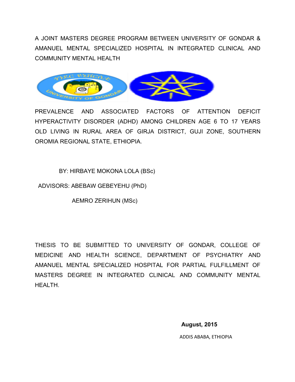 A Joint Masters Degree Program Between University of Gondar & Amanuel Mental Specialized Hospital in Integrated Clinical and Community Mental Health
