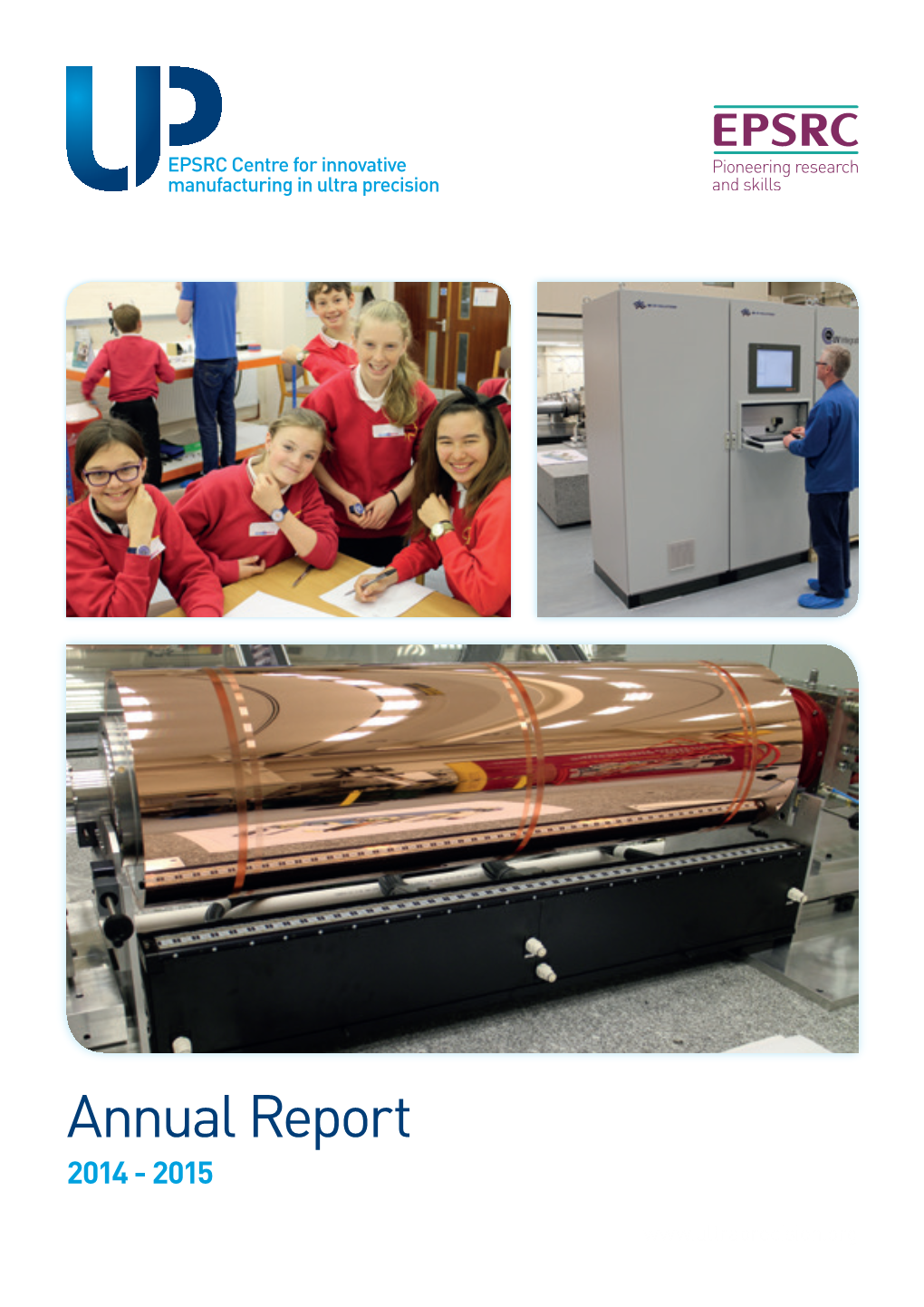 4 MB EPSRC Centre in Ultra Precision Annual Report 14-15 Cranfield University And