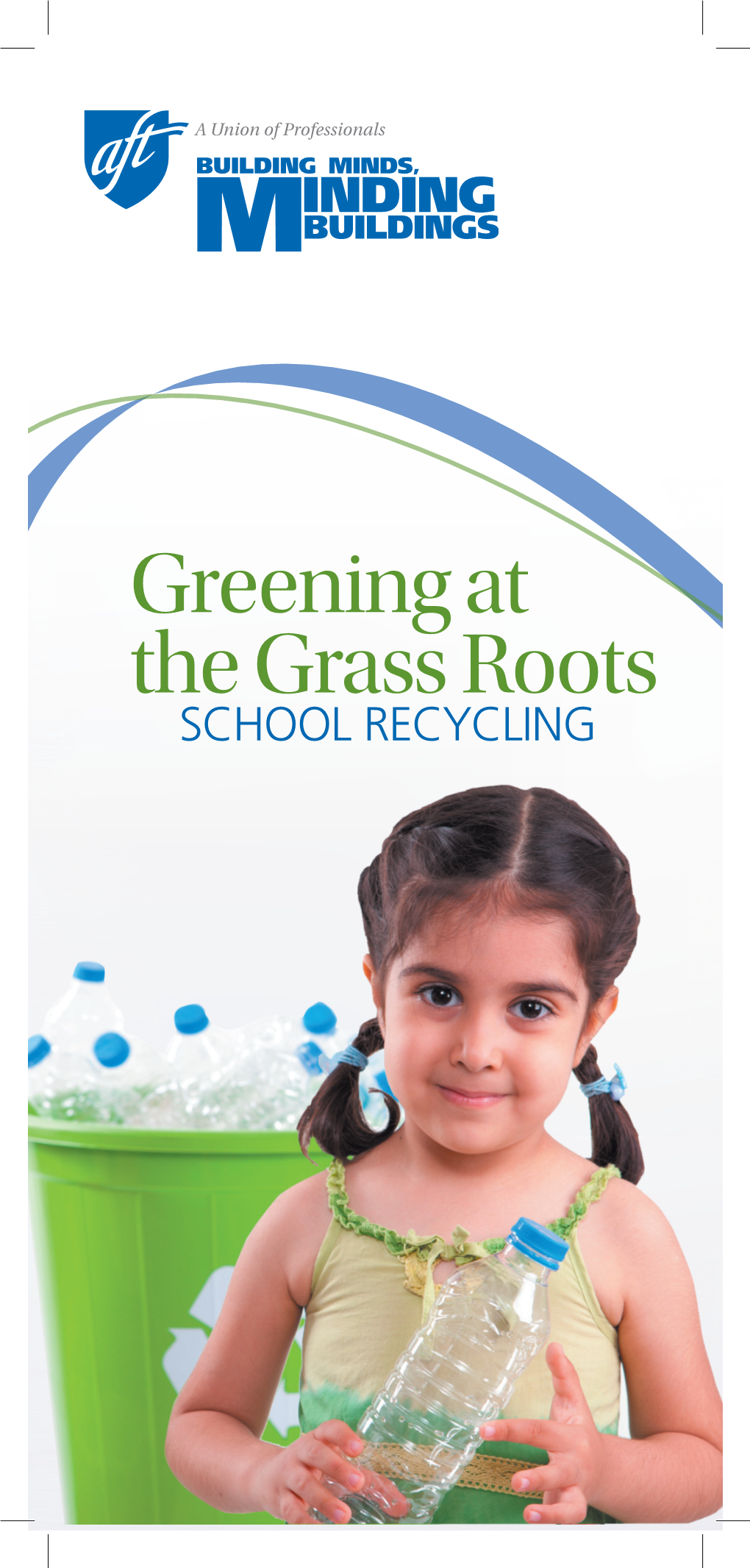 Greening at the Grass Roots SCHOOL RECYCLING