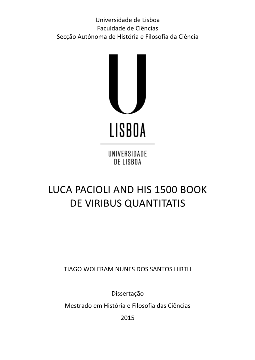 Luca Pacioli and His 1500 Book De Viribus Quantitatis