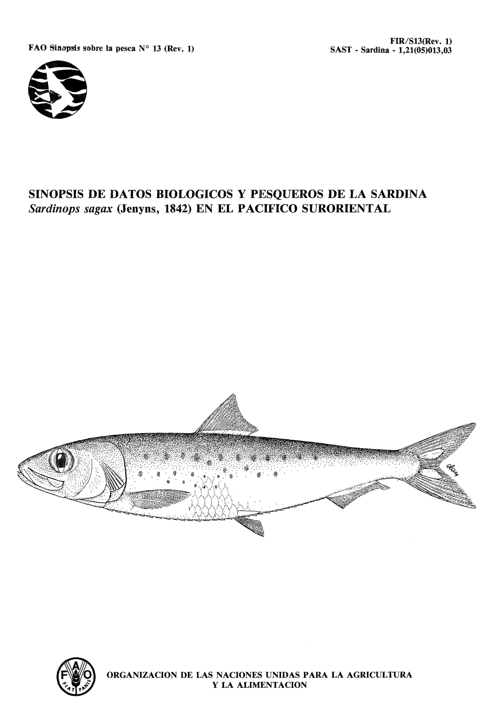 SINOPSIS DE DATOS BIOLOGICOS Y PESQUEROS DE LA SARDINA Sardinops Sagax (Jenyns, 1842) EN EL PACIFICO SURORIENTAL