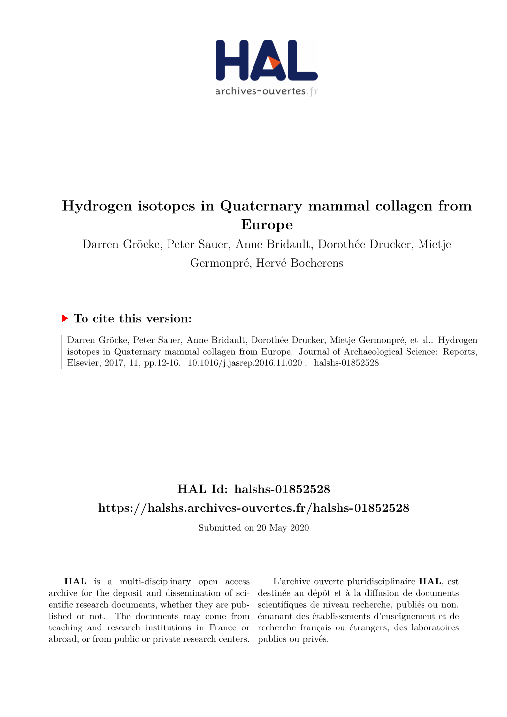 Hydrogen Isotopes in Quaternary Mammal Collagen from Europe Darren Gröcke, Peter Sauer, Anne Bridault, Dorothée Drucker, Mietje Germonpré, Hervé Bocherens