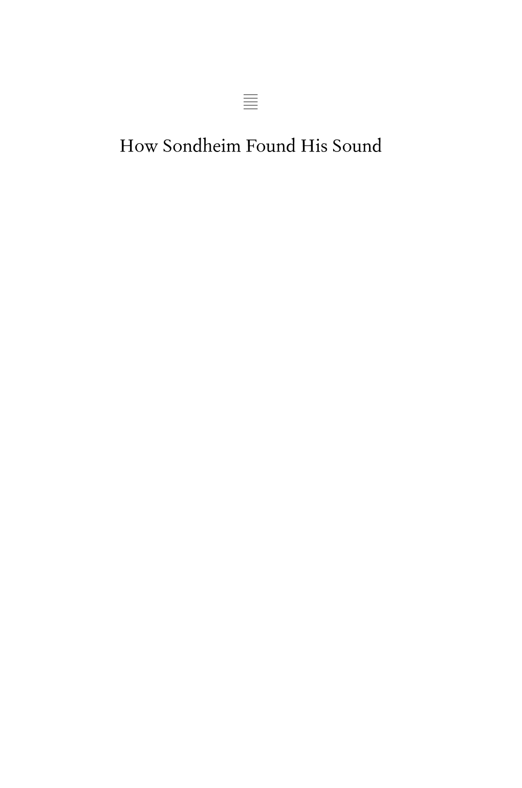 How Sondheim Found His Sound How Sondheim Found His Sound