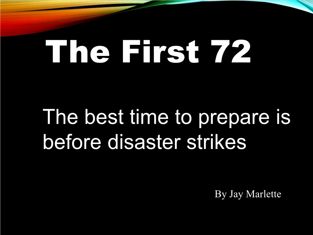 The Best Time to Prepare Is Before Disaster Strikes