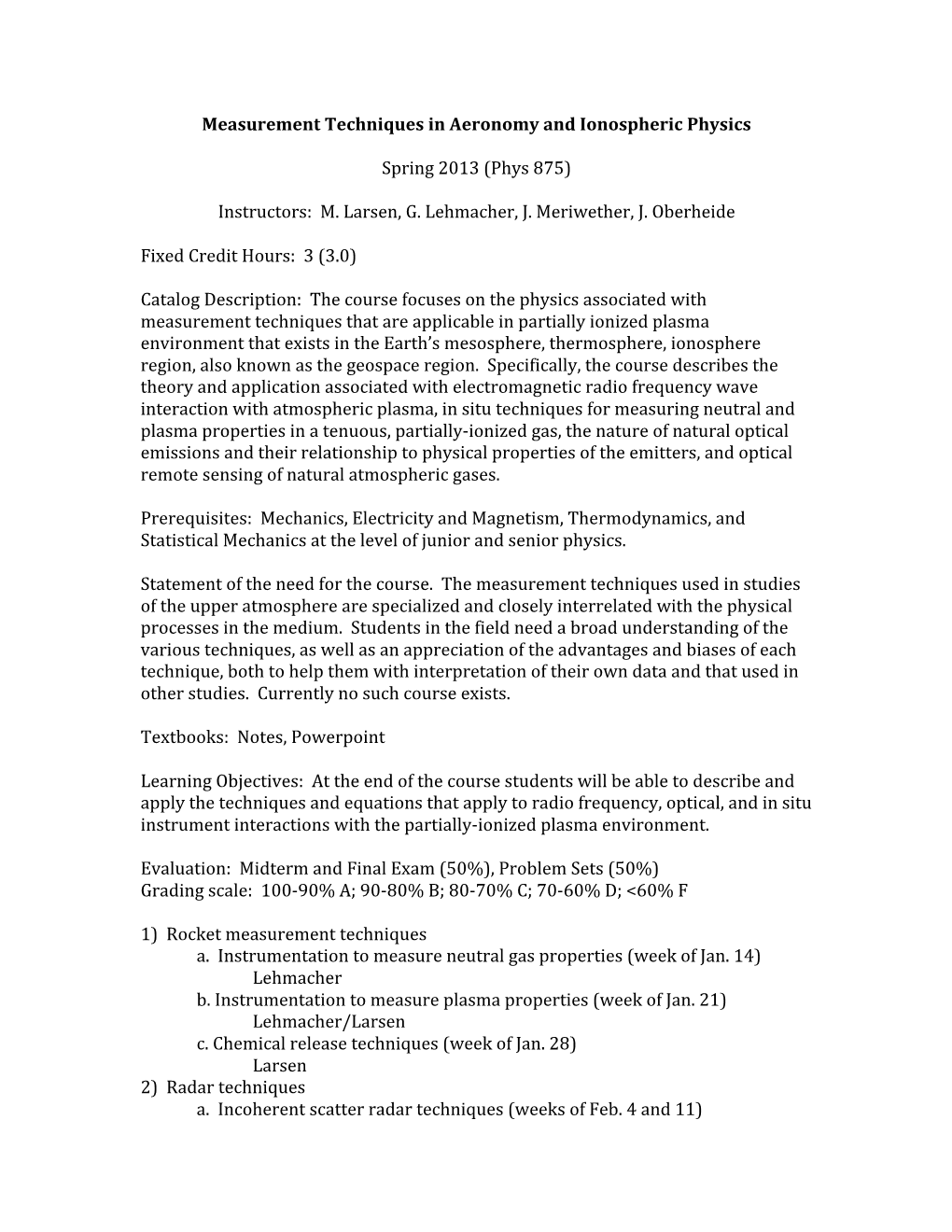 Measurement Techniques in Aeronomy and Ionospheric Physics Spring 2013 (Phys 875)