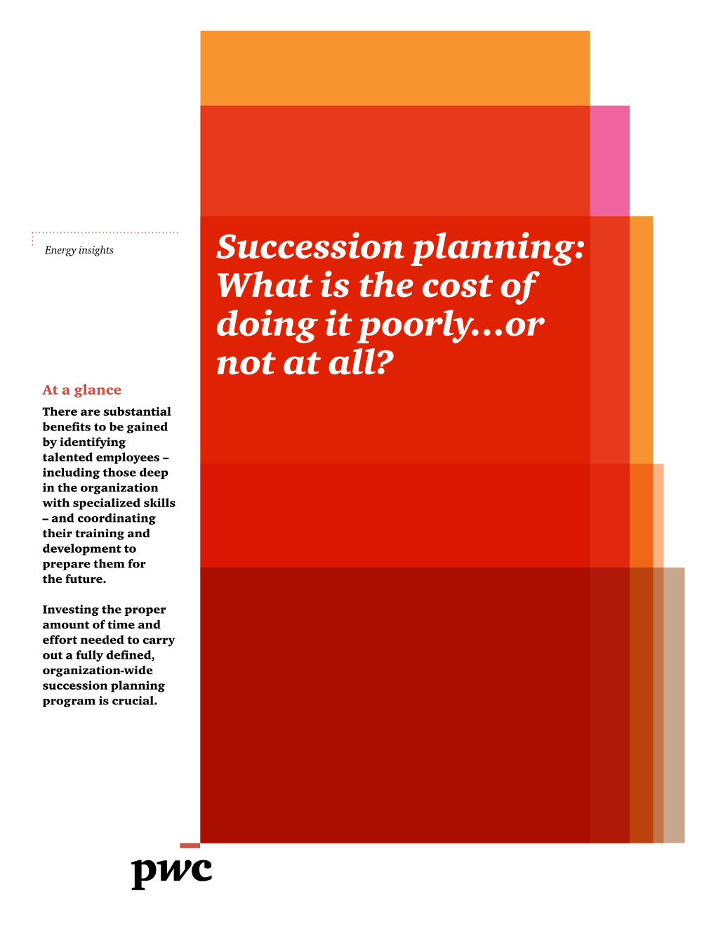 Succession Planning: What Is the Cost of Doing It Poorly…Or Not at All?