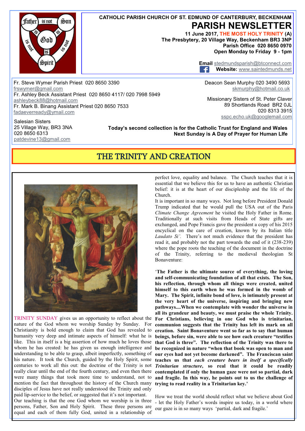 PARISH NEWSLETTER 11 June 2017, the MOST HOLY TRINITY (A) the Presbytery, 20 Village Way, Beckenham BR3 3NP Parish Office 020 8650 0970 Open Monday to Friday 9 - 1Pm