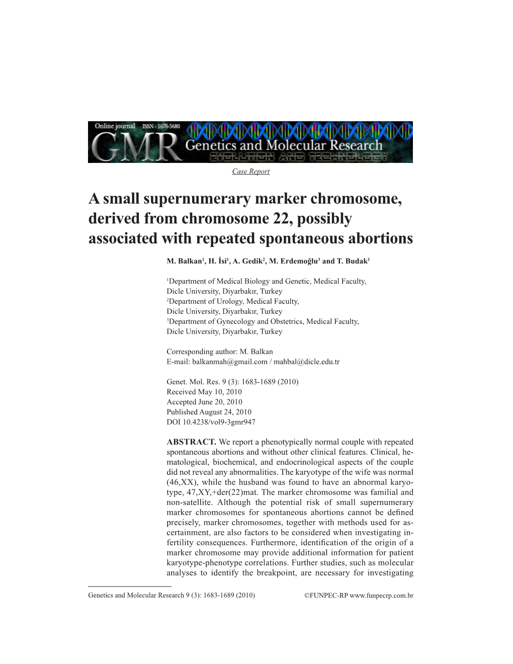 A Small Supernumerary Marker Chromosome, Derived from Chromosome 22, Possibly Associated with Repeated Spontaneous Abortions