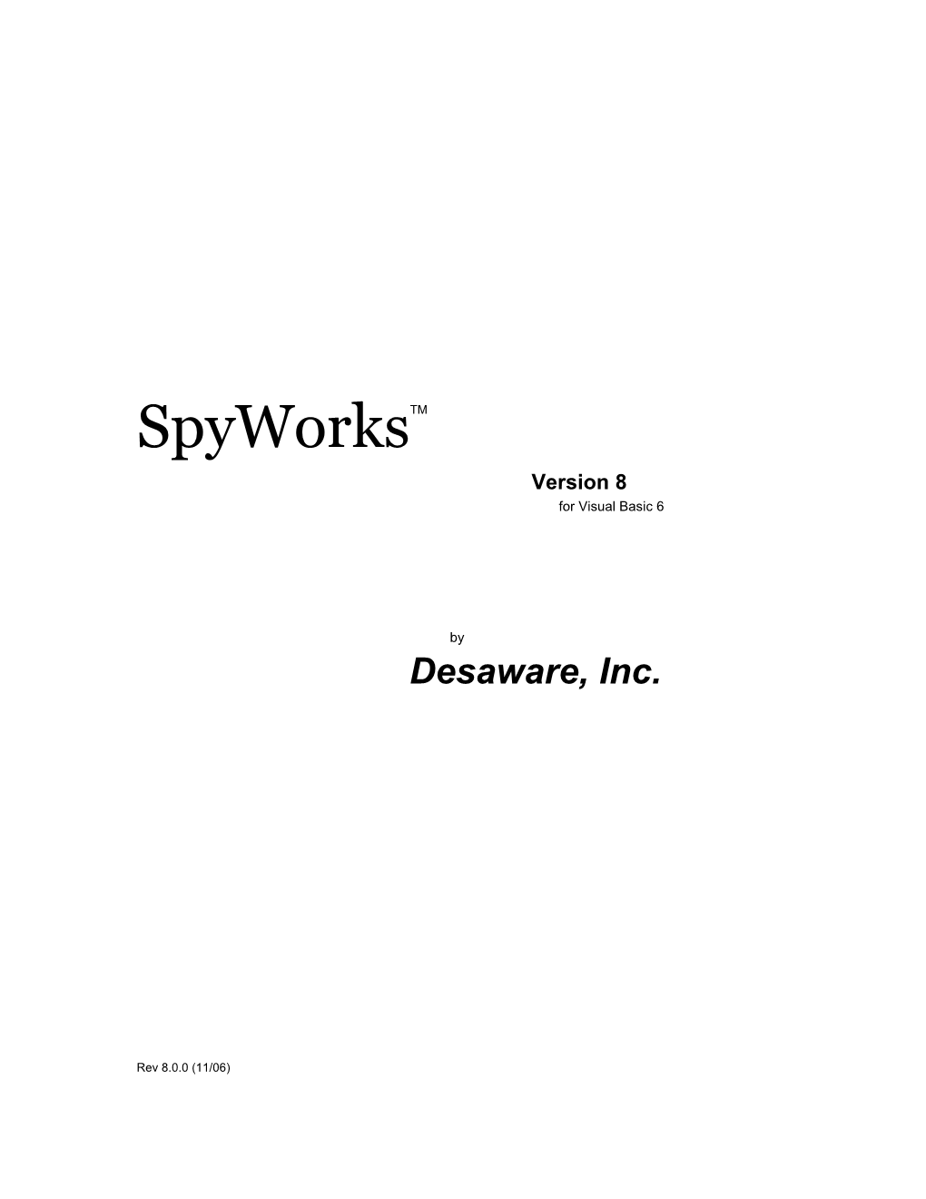 Spyworks Version 8 for Visual Basic 6