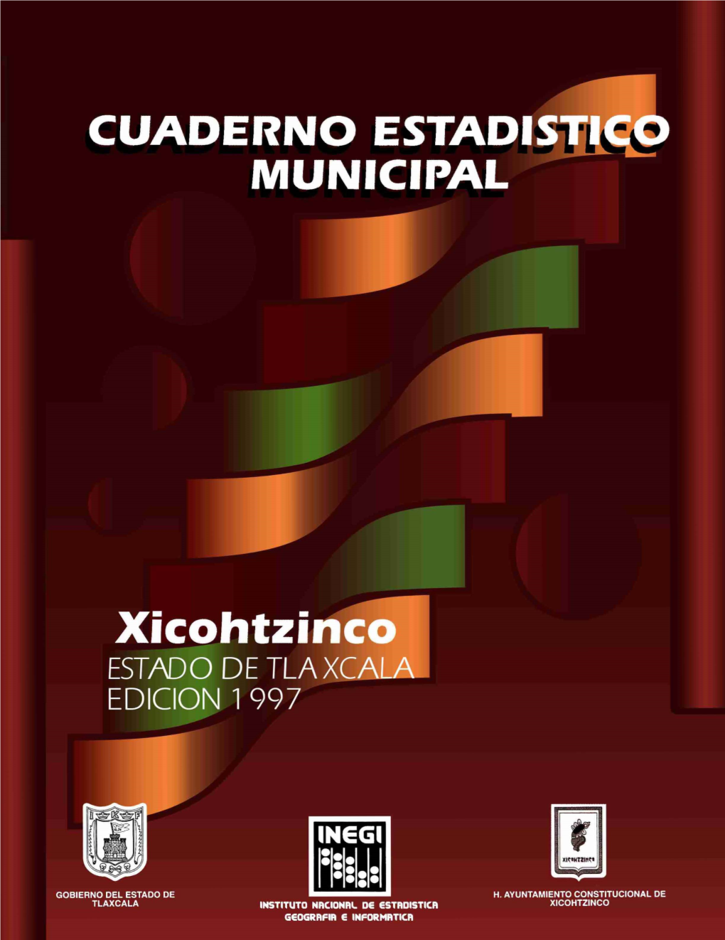 Xicohtzinco Estado De Tlaxcala Cuaderno Estadístico Municipal Edición 1997