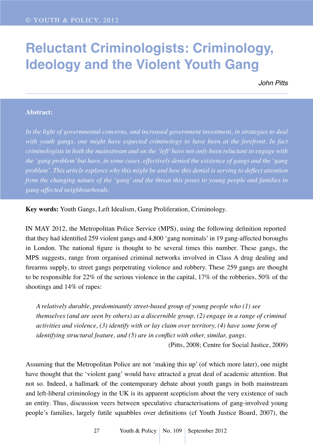 Reluctant Criminologists: Criminology, Ideology and the Violent Youth Gang John Pitts