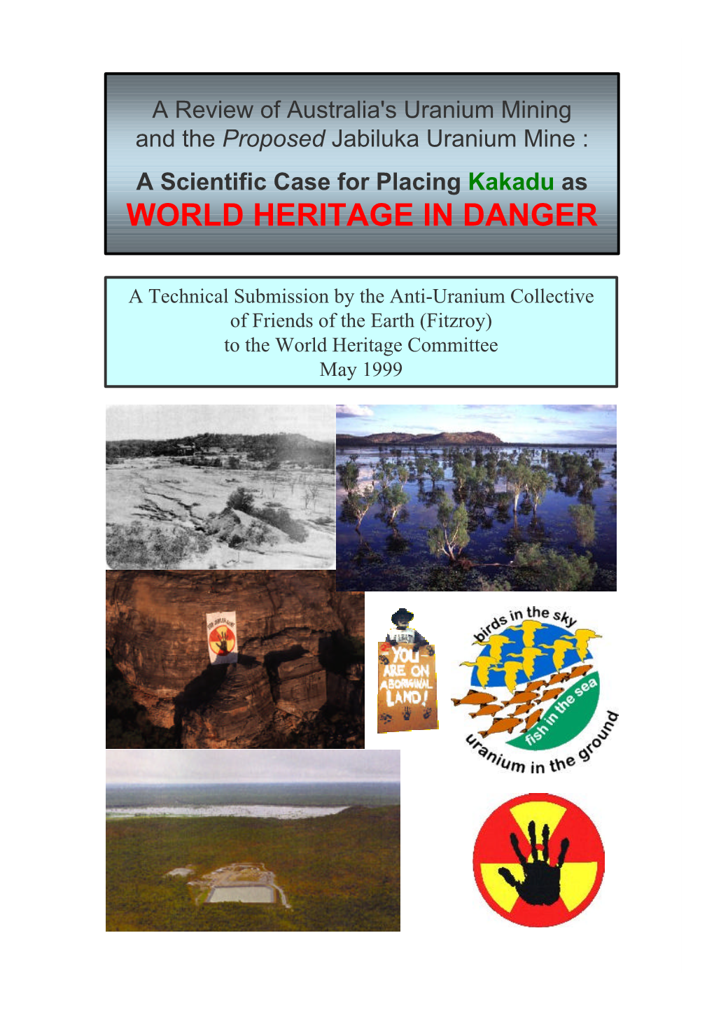 A Scientific Case for Placing Kakadu As WORLD HERITAGE in DANGER