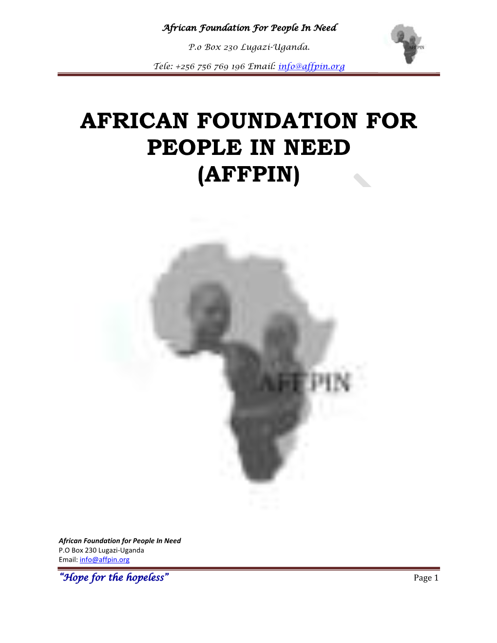 African Foundation for People in Need Po Box 230 Lugazi-Uganda. Tele
