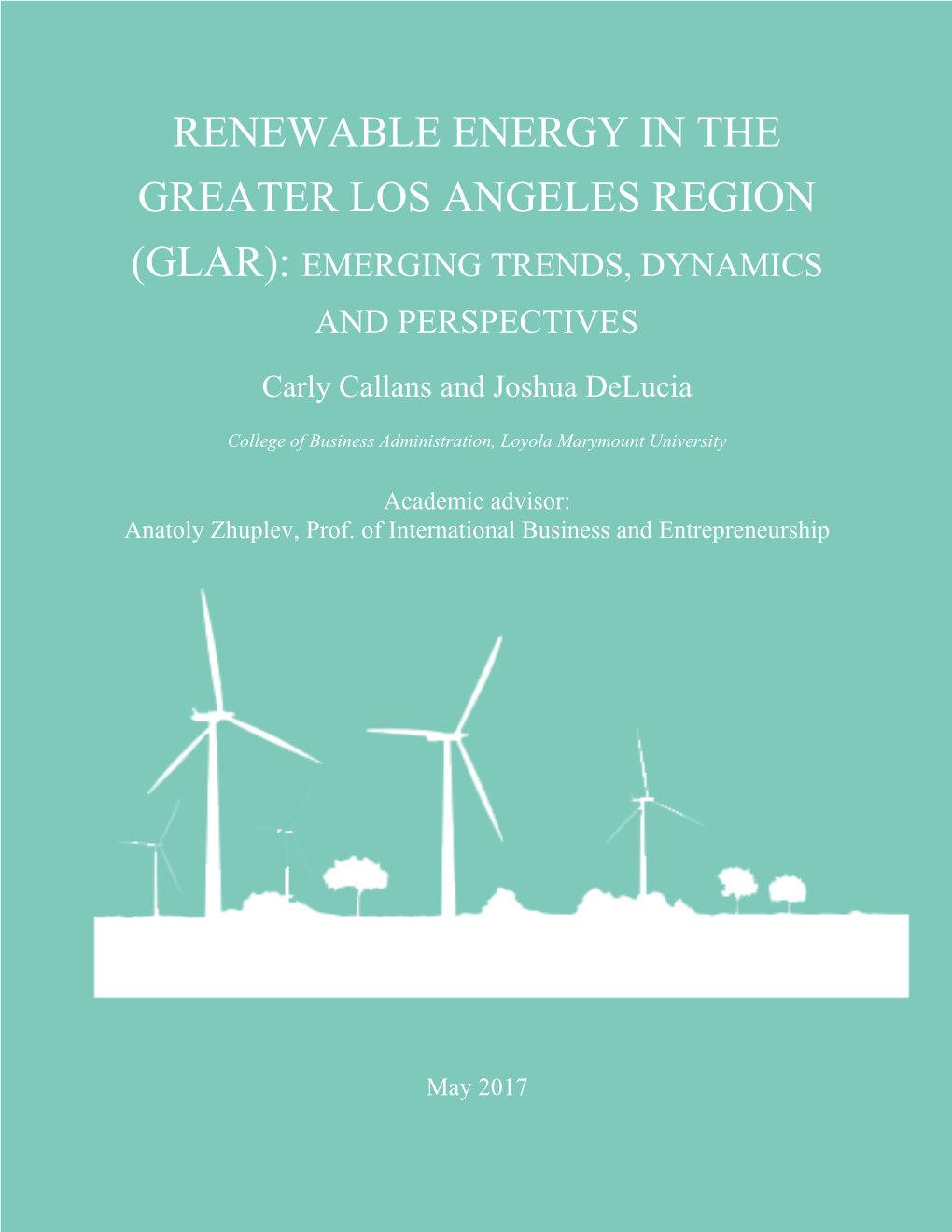 Renewable Energy in the Greater Los Angeles Region (Glar): Emerging Trends, Dynamics and Perspectives