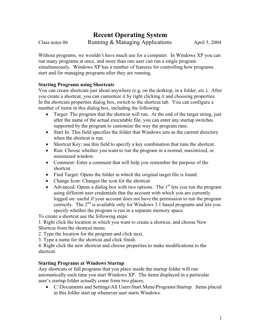 Recent Operating System Class Notes 06 Running & Managing Applications April 5, 2004