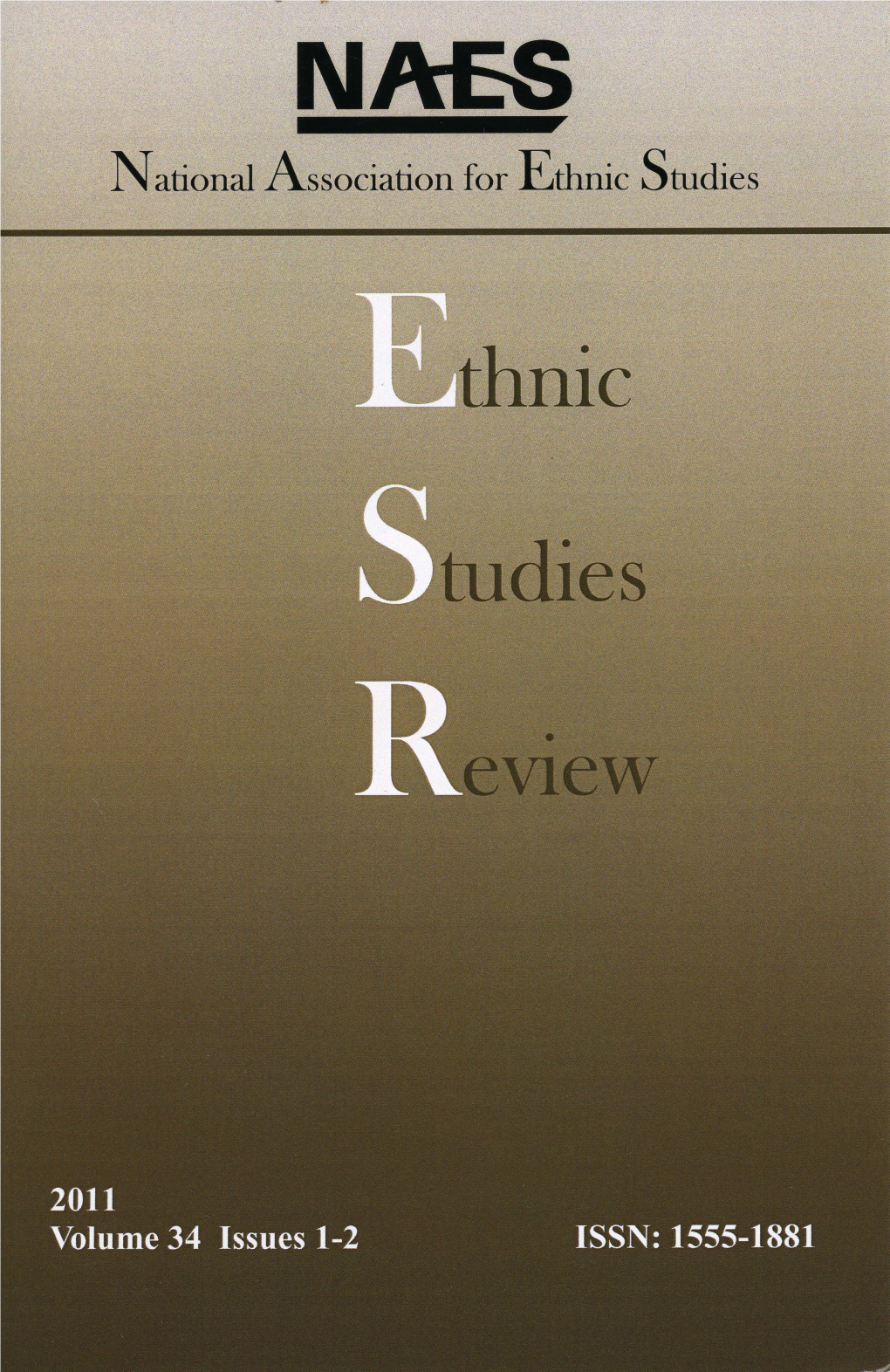 Ethnic Studies Review (ESR) Is the Journal of the National Association for Ethnic Studies (NAES)